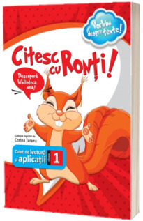 Citesc cu Ronti - caiet de lectura si aplicatii pentru clasa I