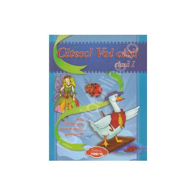 Citesc! Voi citi! Clasa a I-a