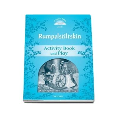 Classic Tales Second Edition Level 1. Rumplestiltskin Activity Book and Play