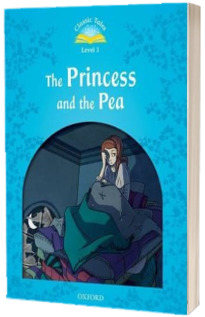 Classic Tales Second Edition Level 1. The Princess and the Pea