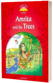 Classic Tales Second Edition: Level 2: Amrita and the Trees