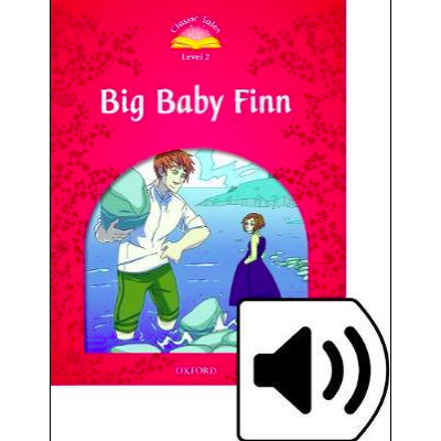 Classic Tales Second Edition: Level 2: Big Baby Finn e-Book & Audio Pack