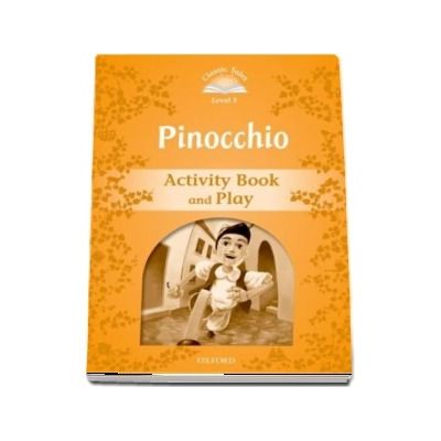 Classic Tales Second Edition Level 5. Pinocchio Activity Book and Play