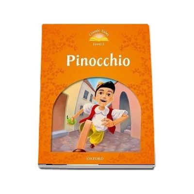 Classic Tales Second Edition Level 5. Pinocchio