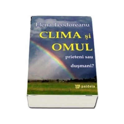 Clima si omul, prieteni sau dusmani?
