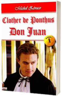 Clother de Ponthus. Volumul 1 - Don Juan