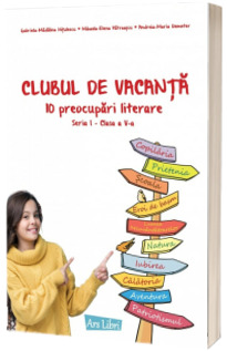 Clubul de vacanta. 10 preocupari literare. Seria I - clasa a V-a