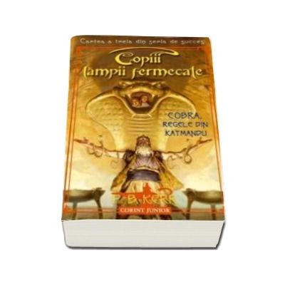 Cobra, regele din Katmandu. Seria copii lampii fermecate