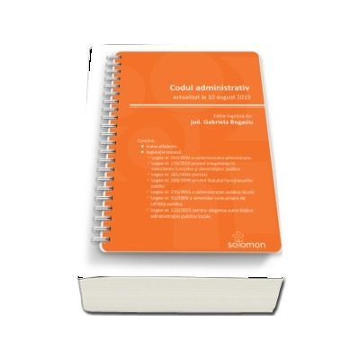 Codul administrativ - actualizat la 10 august 2019 | Editura Solomon