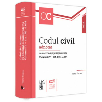 Codul civil adnotat cu doctrina si jurisprudenta. Volumul IV, art. art. 1.851-2.664