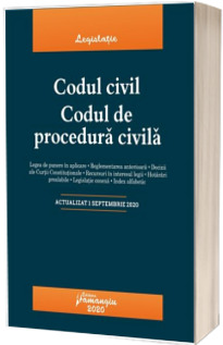 Codul civil. Codul de procedura civila. Actualizat la 1 septembrie 2020