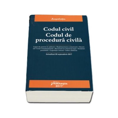 Codul civil. Codul de procedura civila. Editia a VIII-a, actualizata la 20 septembrie 2017