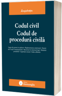 Codul civil. Codul de procedura civila