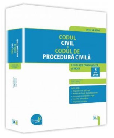 Codul civil si Codul de procedura civila. Legislatie consolidata si index: 5 aprilie 2017 -  Editie ingrijita de Prof. univ. dr. Dan Lupascu