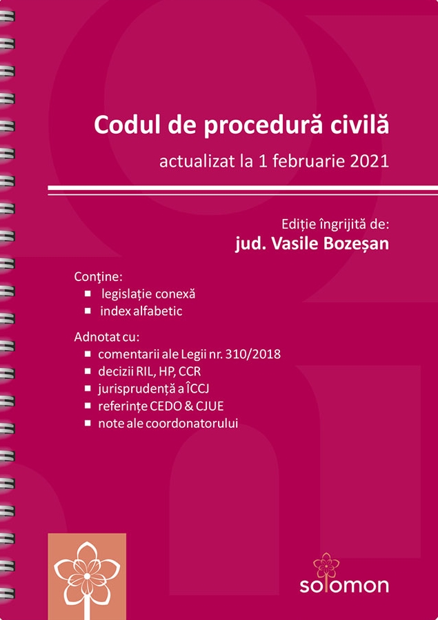 Codul de procedura civila, actualizat la 1 februarie 2021