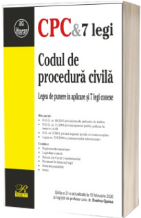 Codul de procedura civila. Legea de punere in aplicare si 7 legi conexe