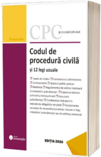 Codul de procedura civila si 12 legi uzuale. Actualizat la 8 ianuarie 2026