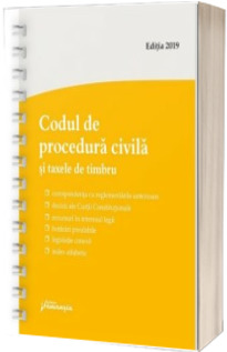 Codul de procedura civila si taxele de timbru. Actualizat la 1 septembrie 2019 - spiralat