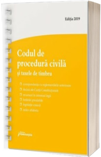 Codul de procedura civila si taxele de timbru. Actualizat la 20 februarie 2019