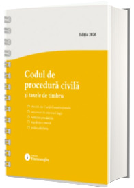 Codul de procedura civila si taxele de timbru. Actualizat la 8 ianuarie 2026