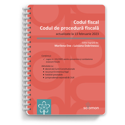 Codul fiscal si Codul de procedura fiscala (actualizate la 13 februarie 2023)