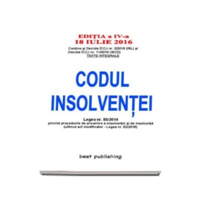 Codul insolventei, actualizata la 18 Iulie 2016 - Editia a IV-a