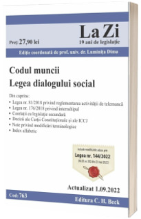 Codul muncii. Legea dialogului social. Cod 763. Actualizat la 1.09.2022