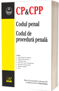 Codul penal. Codul de procedura penala. Editia a 29-a actualizata la 5 februarie 2023