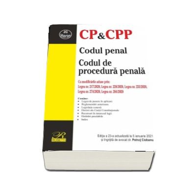 Codul penal. Codul de procedura penala. Editia a XXIII-a actualizata la 5 ianuarie 2021