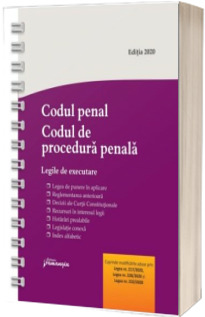 Codul penal. Codul de procedura penala. Legile de executare. Actualizat 5 noiembrie 2020 - Spiralat