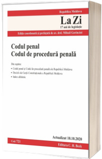 Codul penal. Codul de procedura penala - Republica Moldova. Cod 721. Actualizat la 10.10.2020