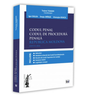 Codul penal. Codul de procedura penala. Republica Moldova