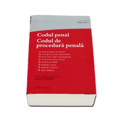 Codul penal. Codul de procedura penala si Legile de punere in aplicare, actualizata la 12 septembrie 2017