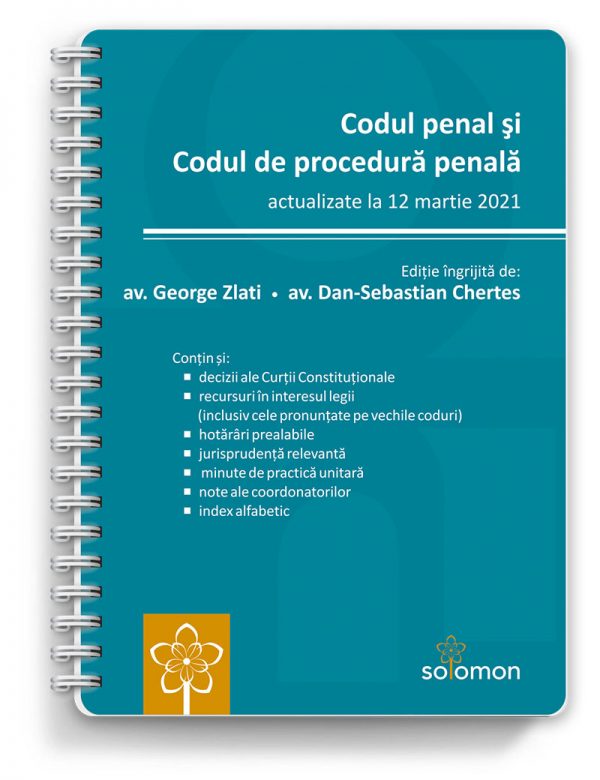 Codul penal si Codul de procedura penala - actualizate la 12 martie 2021