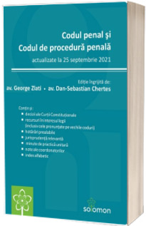 Codul penal si Codul de procedura penala - actualizate la 25 septembrie 2021
