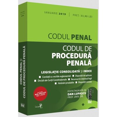 Codul penal si Codul de procedura penala: ianuarie 2019. Editie tiparita pe hartie alba