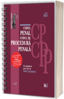 Codul penal si Codul de procedura penala Iunie 2023. EDITIE SPIRALATA, tiparita pe hartie alba