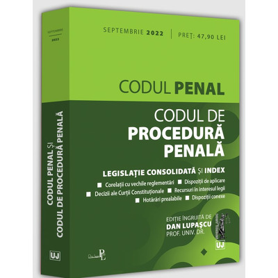 Codul penal si Codul de procedura penala: SEPTEMBRIE 2022. Editie tiparita pe hartie alba