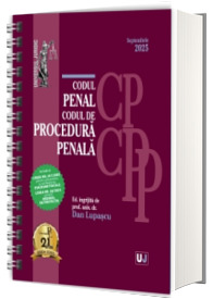 Codul penal si Codul de procedura penala Septembrie 2025. EDITIE SPIRALATA, tiparita pe hartie alba