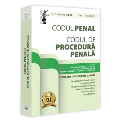 Codul penal si Codul de procedura penala: septembrie 2025. Editie tiparita pe hartie alba
