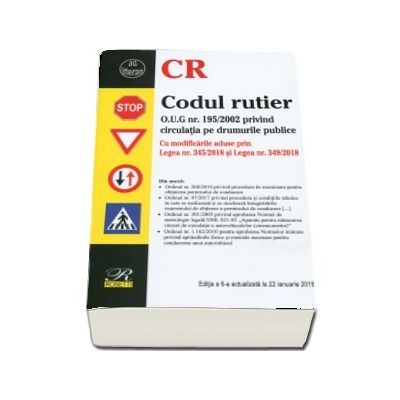 Codul rutier. Editia a 6-a actualizata la 22 ianuarie 2019