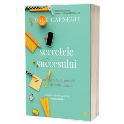 Colectia - Dale Carnegie, Secretele Succesului