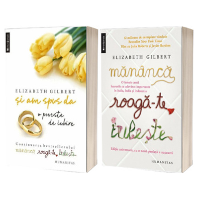 Colectia Elizabeth Gilbert - Si am spus DA. O poveste de iubire si Mananca roaga-te iubeste