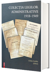 Colectia legilor administrative 1918-1949