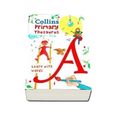 Collins Primary Thesaurus : Learn with Words