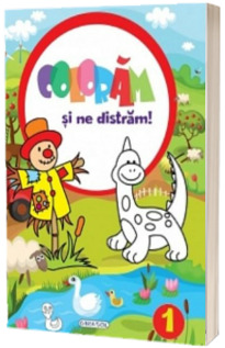 Coloram si ne distram! Volumul I