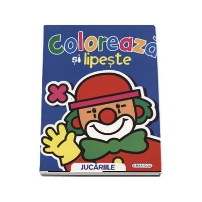 Coloreaza si lipeste - Jucariile