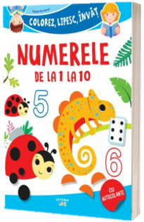 Colorez, lipesc, invat. Numerele de la 1 la 10
