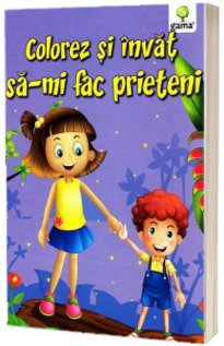 Colorez si invat - Sa-mi fac prieteni