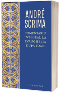 Comentariu intergral la Evanghelia dupa Ioan